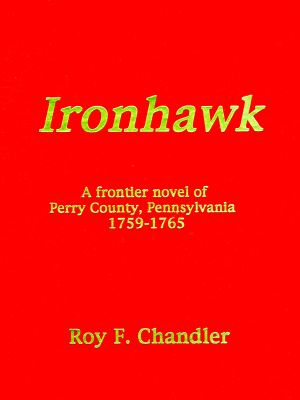 [Perry County frontier series (Reading Order) 06] • Ironhawk